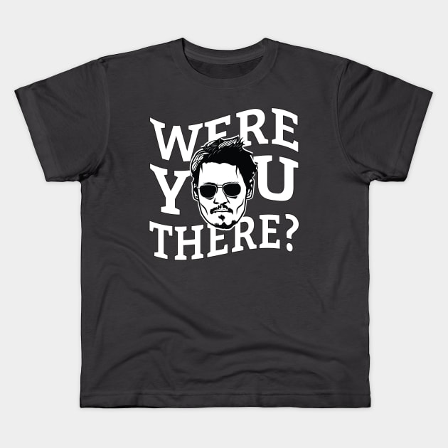 Were You There? Kids T-Shirt by CanossaGraphics